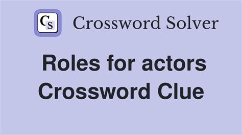 actors roles crossword clue|roles for actors.